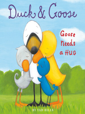 cover image of Duck & Goose, Goose Needs a Hug
